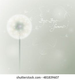 Bye Bye, Summer! / Card with Overblown dandelion