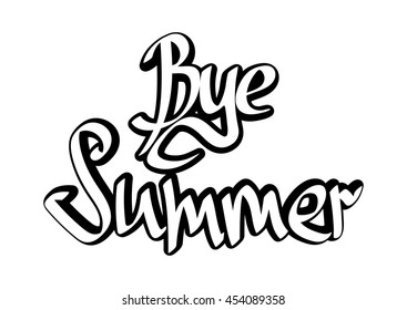 Bye bye Summer, isolated calligraphy phrase, sticker template, words design, vector illustration