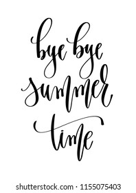 bye bye summer time - hand lettering inscription text for back to school holiday design, calligraphy vector illustration