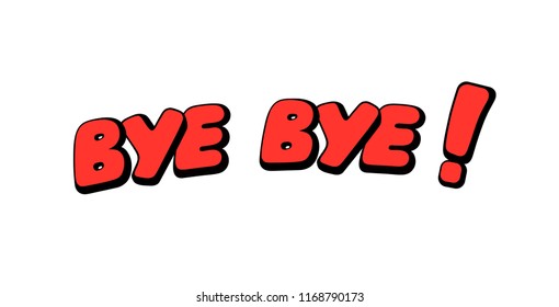 Bye. Words in speech bubble patch badge. Comic book style vector inscription, sticker, pin, patch in cartoon 80s-90s comic style