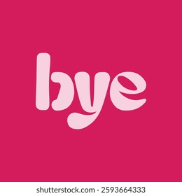 Bye Written Text Typography Vector Illustration Template with Emotional Background Wallpaper for Farewell, Parting Words, and New Beginnings Design