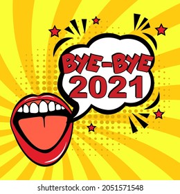 Bye-Bye, 2021! Calligraphy illustration with brush pen to New Year!  Comic book explosion with text Bye-Bye, 2021. Vector bright cartoon illustration in retro pop art style. 