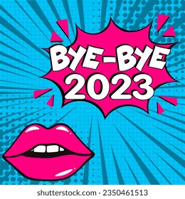 Bye-Bye, 2023! Calligraphy illustration with brush pen to New Year!  Comic book explosion with text Bye-Bye, 2022. Vector bright cartoon illustration in retro pop art style. 