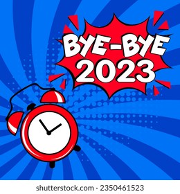 Bye-Bye, 2023! Calligraphy illustration with brush pen to New Year!  Comic book explosion with text Bye-Bye, 2022. Vector bright cartoon illustration in retro pop art style. 