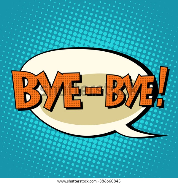 Byebye Comic Bubble Retro Text Stock Vector (Royalty Free) 386660845