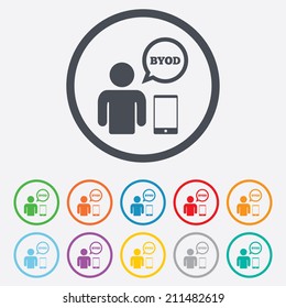 BYOD sign icon. Bring your own device symbol. User with smartphone and speech bubble. Round circle buttons with frame. Vector