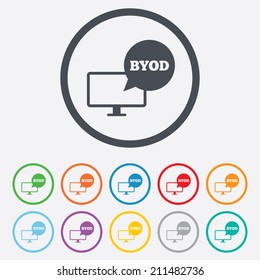 BYOD sign icon. Bring your own device symbol. Monitor tv with speech bubble sign. Round circle buttons with frame. Vector