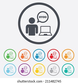 BYOD sign icon. Bring your own device symbol. User with laptop and speech bubble. Round circle buttons with frame. Vector
