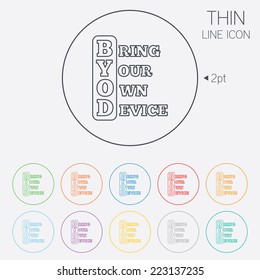 BYOD sign icon. Bring your own device symbol. Thin line circle web icons with outline. Vector