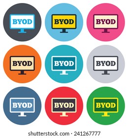 BYOD sign icon. Bring your own device symbol. Monitor tv icon. Colored round buttons. Flat design circle icons set. Vector