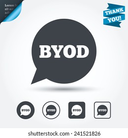 BYOD sign icon. Bring your own device symbol. Speech bubble sign. Circle and square buttons. Flat design set. Thank you ribbon. Vector