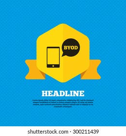 BYOD sign icon. Bring your own device symbol. Smartphone with speech bubble sign. Yellow label tag. Circles seamless pattern on back. Vector