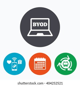 BYOD sign icon. Bring your own device symbol. Laptop icon. Mobile payments, calendar and wifi icons. Bus shuttle.