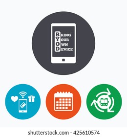 BYOD sign icon. Bring your own device symbol. Smartphone icon. Mobile payments, calendar and wifi icons. Bus shuttle.