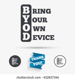 BYOD sign icon. Bring your own device symbol. Flat icons. Buttons with icons. Thank you ribbon. Vector