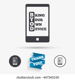 BYOD sign icon. Bring your own device symbol. Smartphone icon. Flat icons. Buttons with icons. Thank you ribbon. Vector