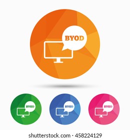 BYOD sign icon. Bring your own device symbol. Monitor tv with speech bubble sign. Triangular low poly button with flat icon. Vector
