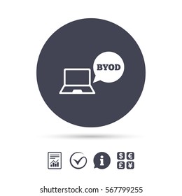 BYOD sign icon. Bring your own device symbol. Notebook with speech bubble sign. Report document, information and check tick icons. Currency exchange. Vector