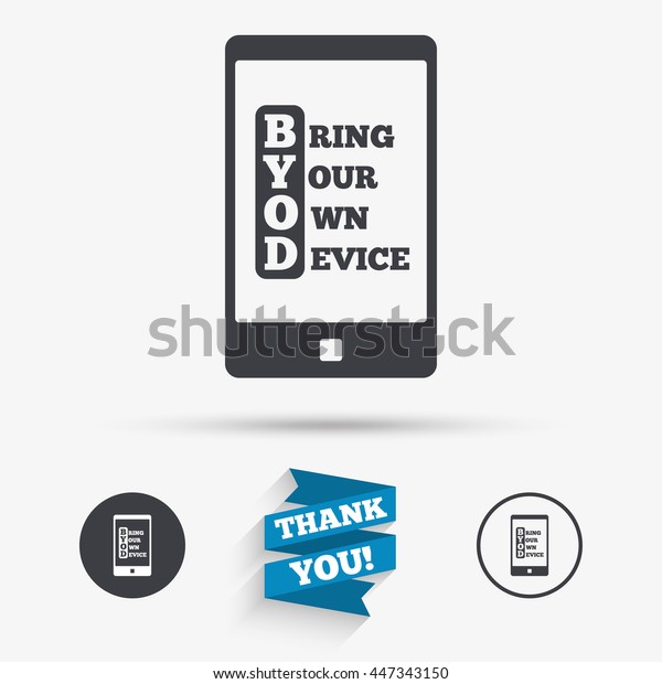 BYOD\
sign icon. Bring your own device symbol. Smartphone icon. Flat\
icons. Buttons with icons. Thank you ribbon.\
Vector