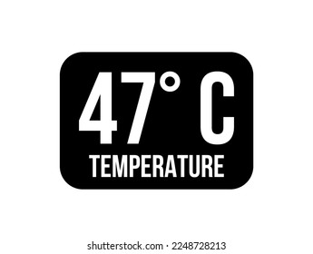 47° C. Temperature degrees celsius vector isolated on white background