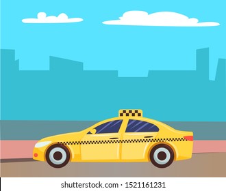 Cab car vector, yellow taxi with sign on top. Cityscape with skyscrapers and clouds, automobile in town, service for citizens commuting. Traveling illustration in flat style design for web, print