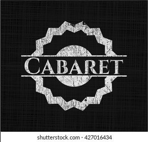 Cabaret Chalkboard Emblem On Black Board