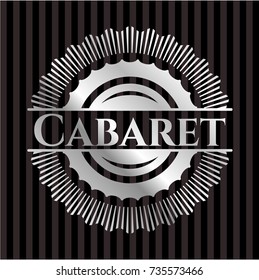 Cabaret silvery badge