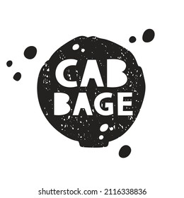 Cabbage grunge sticker. Black texture silhouette with lettering inside. Imitation of stamp, print with scuffs. Hand drawn isolated illustration on white background