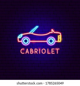 Cabriolet Neon Label. Vector Illustration of Car Transport Promotion.