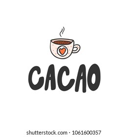Cacao hot. Sticker for social media post. Vector hand drawn illustration design. Bubble pop art style. Good for poster, t shirt print, card, video and blog, poster, wallpaper