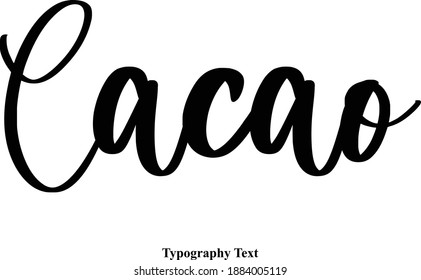 Cacao Typeface Calligraphy Text Phrase