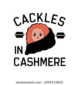 Cackles in Cashmere, typography design for humorous tees, labels, art, and mugs