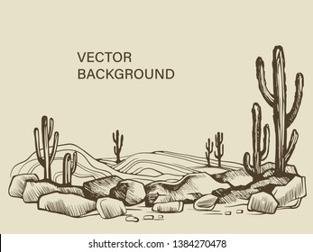 Cacti in the Arizona. Hand drawn vector sketch of the desert of South America prairie landscape.