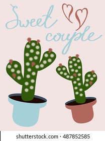 Cactus couple with a quote "Sweet couple" and two hears