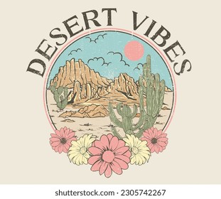 Cactus and flower design. Desert adventure. Desert print design for t shirt, poster, sticker, batch, embroidery and others. Desert vibes vector artwork.