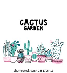 Cactus garden. Lettering with modern flat cactus illustration