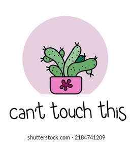 Cactus Hand drawn. Dont touch this. Doodle vector illustration