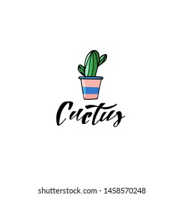 Cactus icon in a flat style on a white background. Home plant cactus in pot. Lettering composition. Hand drawing vector illustration.