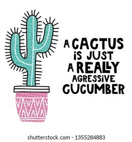 A cactus is just a really agressive cucumber.  Lettering with doodle cactus