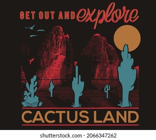 Cactus land graphic print t shirt design. Arizona desert artwork for apparel, poster, sticker and others.