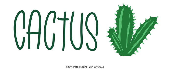 Cactus lettering. Vector illustration in cartoon flat style isolated on white background.
