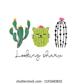 Cactus print design. Looking sharp slogan phrase