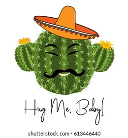 Cactus print with funny smiling cactus in vector. Hug me please Card. Cactus in sombrero