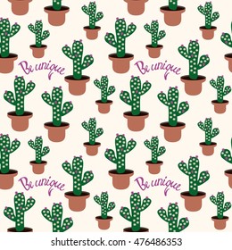 Cactus seamless pattern with a quote Be unique.