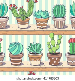 Cactus and succulent collection; doodle colorful flowers in pots on wooden shelves; hand drawn green cacti and pots in sketch style; seamless pattern