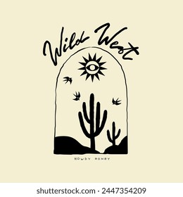 Cactus and sun, Wild west quote. Design print element for poster, t shirt