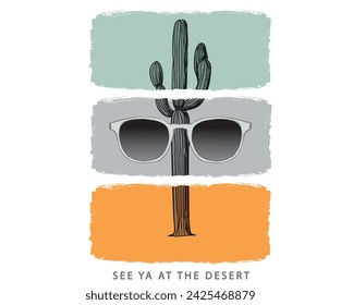 Cactus and sunglass design. Desert adventure. Desert print design for t shirt, poster, sticker, batch, embroidery and others. Desert vibes vector artwork.