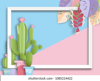 Cactus and Tropical leaf with frame  .Paper art summer concept .