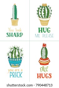 Cactuses and succulents vector card templates. Cactus and succulent plants in flower pots on white background. Hand-written lettering. You look sharp. Hug me please. You are a prick. Free hugs.