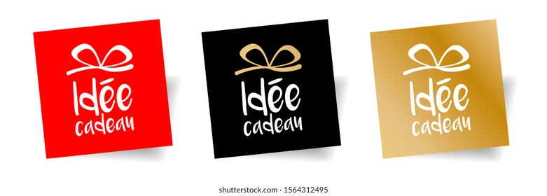 Idée cadeau, "gift idea" in French on various background